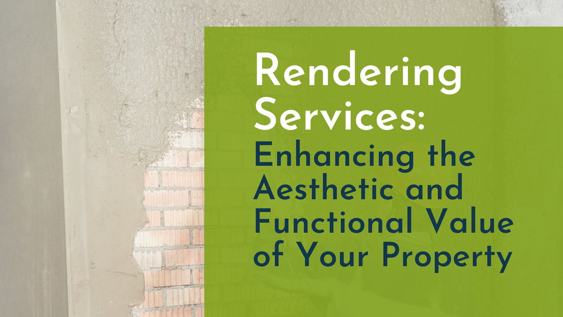 Rendering Services: Enhancing the Aesthetic and Functional Value of Your Property