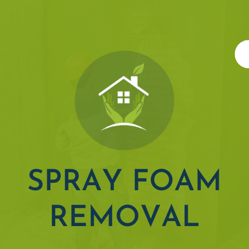 Spray Foam Removal Services